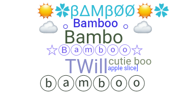 Nickname - Bamboo