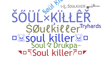 Nickname - Soulkiller