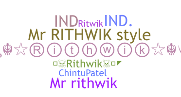 Nickname - Rithwik