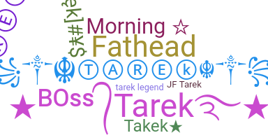 Nickname - Tarek