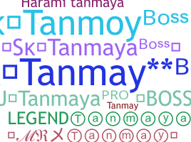 Nickname - Tanmaya