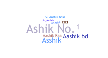 Nickname - Aashik