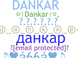 Nickname - Dankar