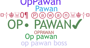 Nickname - Oppawan