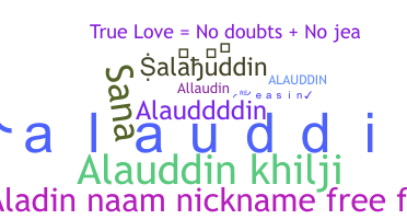 Nickname - Alauddin