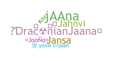 Nickname - Jaana