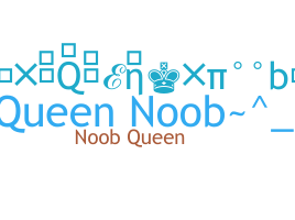 Nickname - queennoob