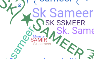 Nickname - SkSameer