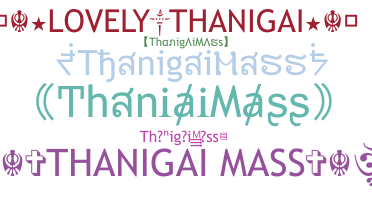 Nickname - ThanigaiMass