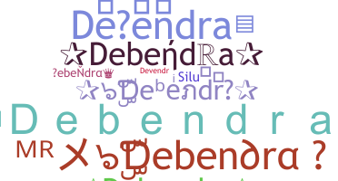 Nickname - Debendra