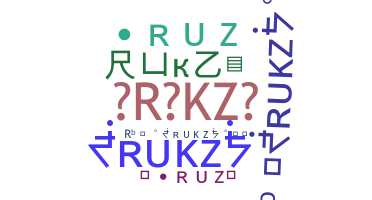 Nickname - RUKZ
