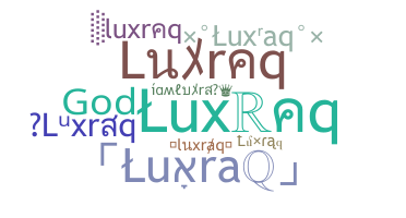 Nickname - luxraq