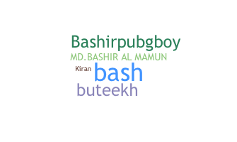 Nickname - Bashir