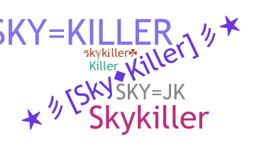 Nickname - skykiller
