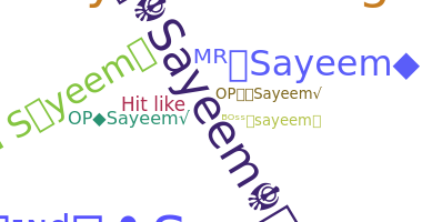 Nickname - Sayeem