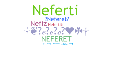 Nickname - Neferet
