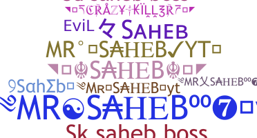 Nickname - Saheb