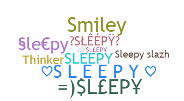 Nickname - Sleepy