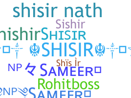 Nickname - Shisir