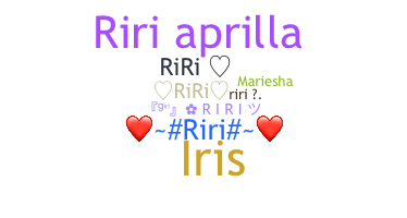 Nickname - RIRI