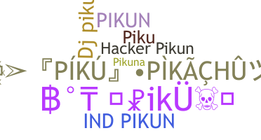 Nickname - Pikun