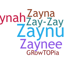 Nickname - Zaynah