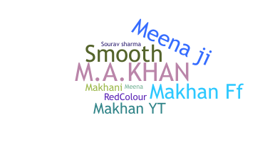 Nickname - Makhan