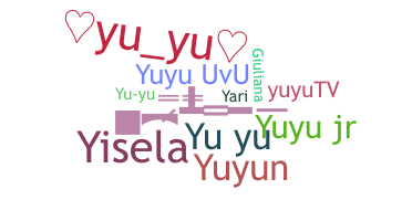 Nickname - Yuyu