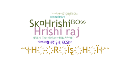 Nickname - hrishi