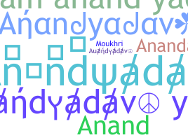 Nickname - Anandyadav