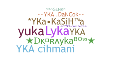 Nickname - yka