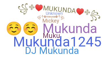 Nickname - Mukunda