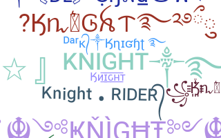 Nickname - Knight