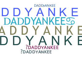 Nickname - DADDYANKEE