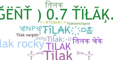 Nickname - Tilak