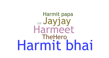 Nickname - Harmit