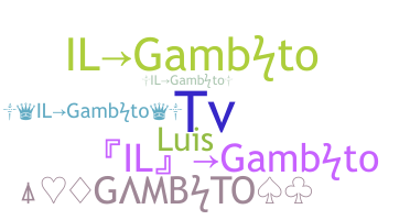 Nickname - Gambito