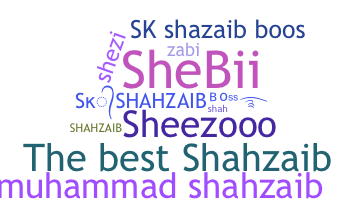 Nickname - Shahzaib