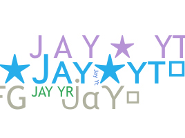 Nickname - JayYt