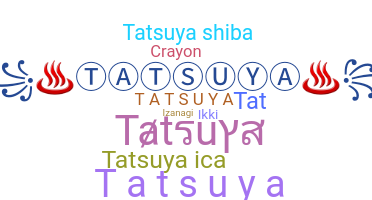 Nickname - Tatsuya