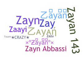Nickname - Zayan