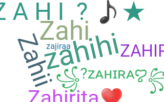 Nickname - Zahira