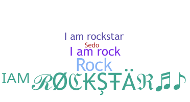 Nickname - Iamrockstar