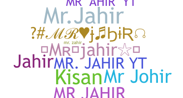Nickname - Mrjahir