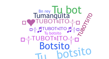 Nickname - Tubotsito