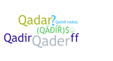 Nickname - Qadir