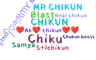 Nickname - Chikun
