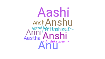 Nickname - Anshika