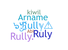 Nickname - Rully