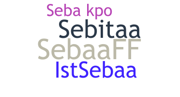 Nickname - Sebaa